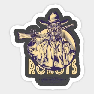 Robots of the wild west Sticker